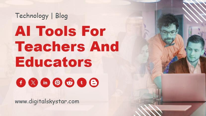 AI Tools for Teachers and Educators
