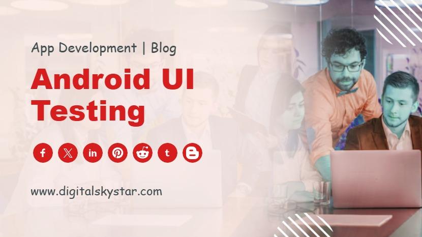 Android UI Testing
