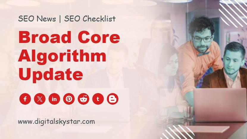 Broad Core Algorithm Update