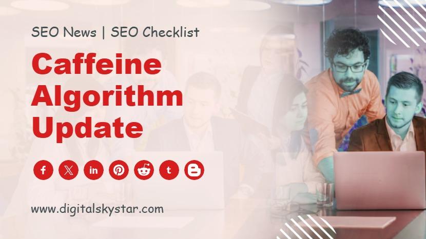 Caffeine Algorithm Update