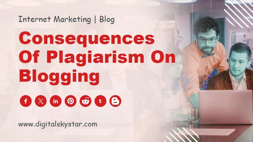 Consequences of Plagiarism on Blogging