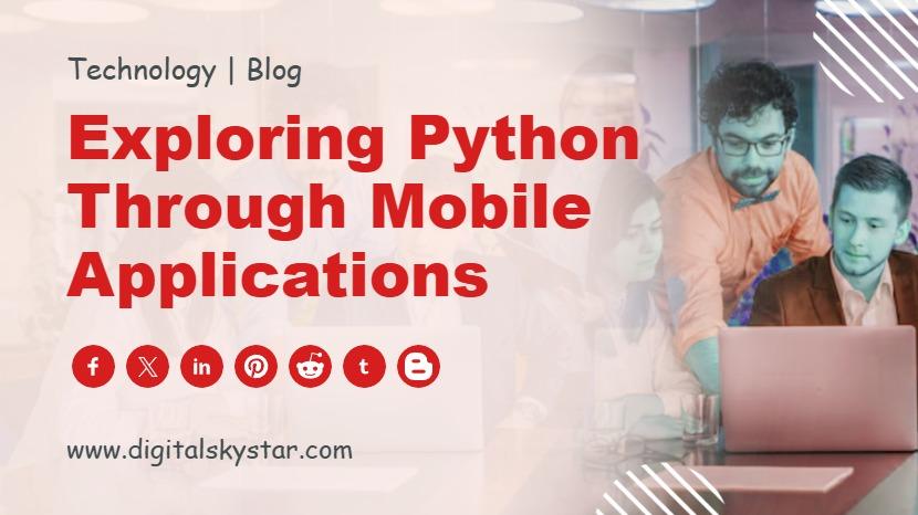 Exploring Python Through Mobile Applications