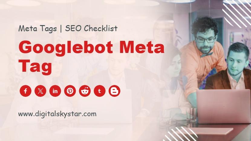 Googlebot Meta Tag