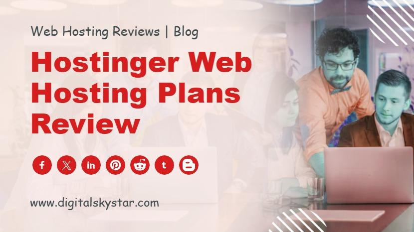 Hostinger Web Hosting Plans Review