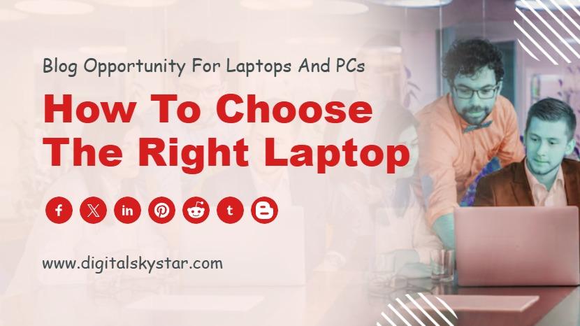 How to Choose the Right Laptop