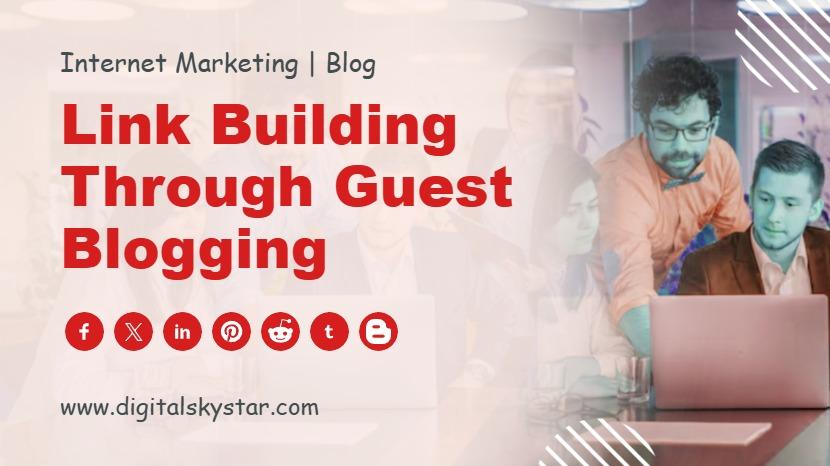 Link Building Through Guest Blogging