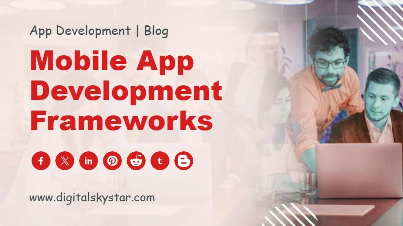 Mobile App Development Frameworks