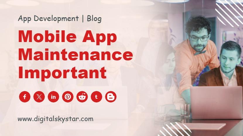 Mobile App Maintenance Important