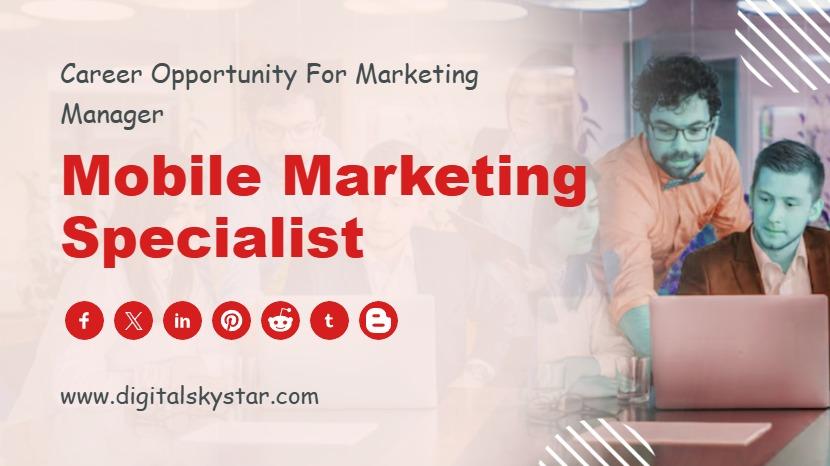 Mobile Marketing Specialist