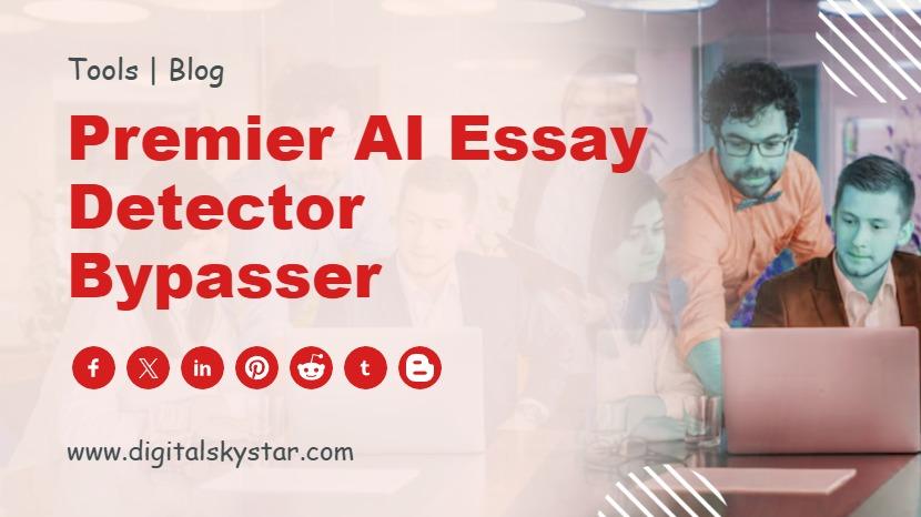 Premier AI Essay Detector Bypasser