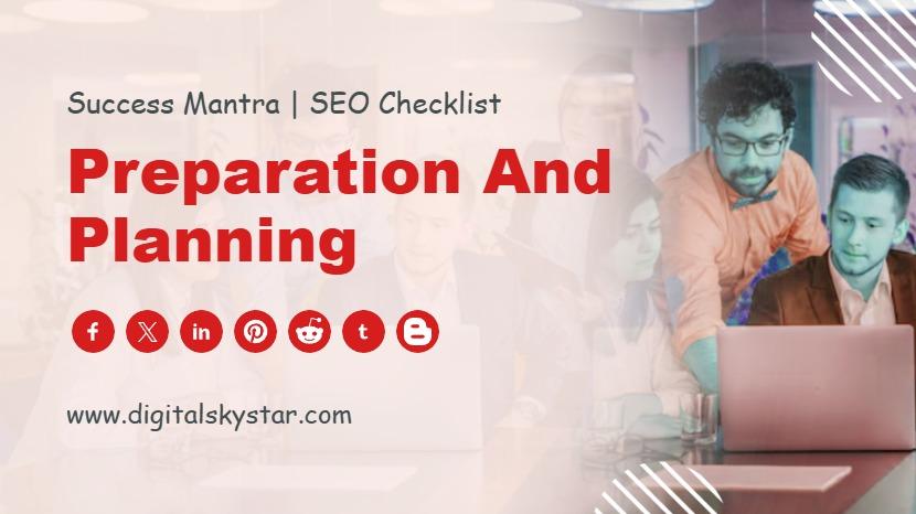 Preparation and Planning