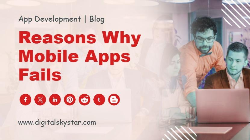 Reasons Why Mobile Apps Fails