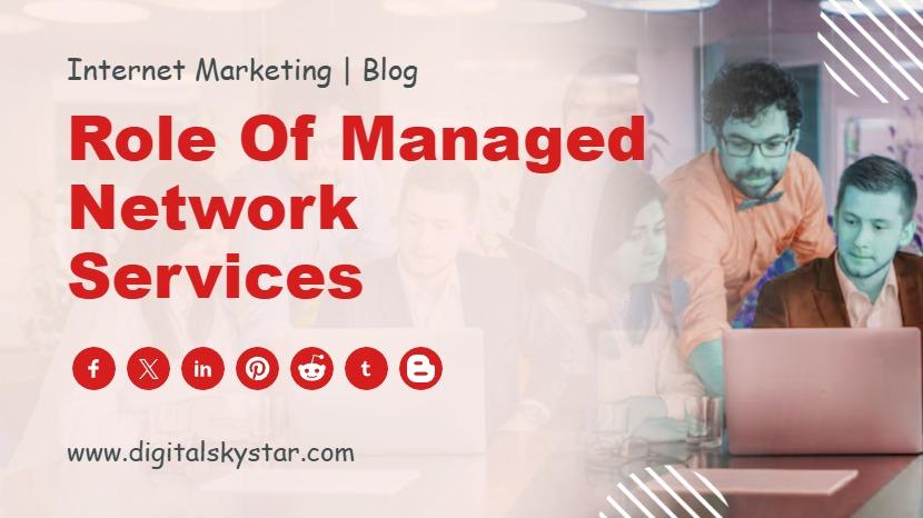 Role of Managed Network Services