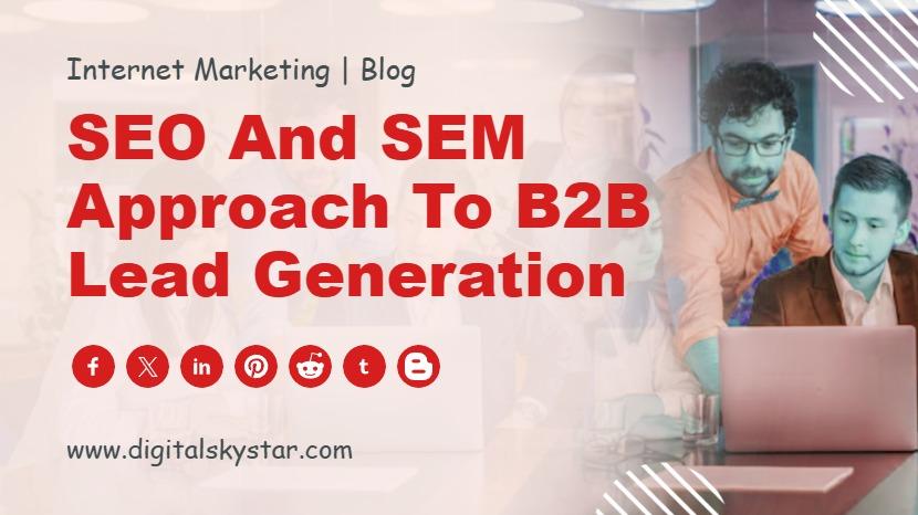 SEO and SEM Approach to B2B Lead Generation
