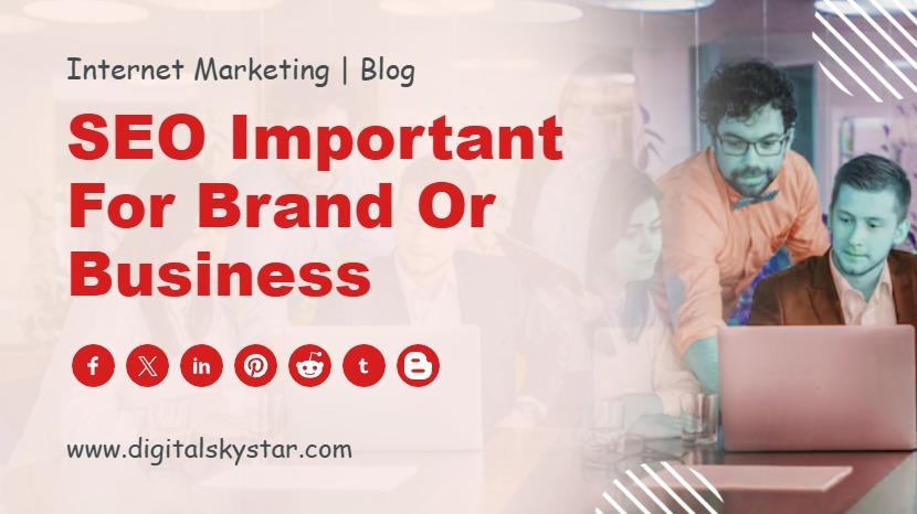 SEO important for Brand or Business