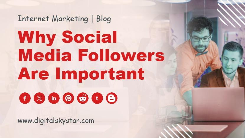 Why Social Media Followers are Important
